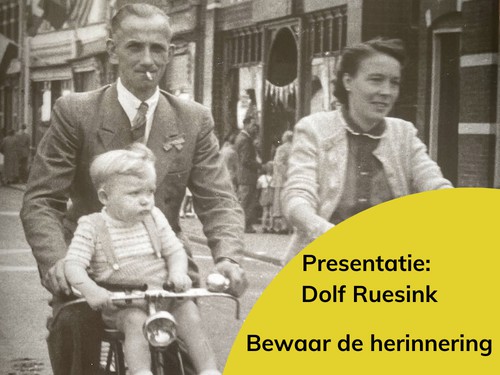 Presentatie Dolf Ruesink: Bewaar de herinnering