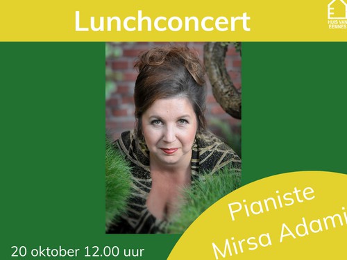 Lunchconcert: Pianiste Mirsa Adami Lunchconcert: Pianiste Mirsa Adami